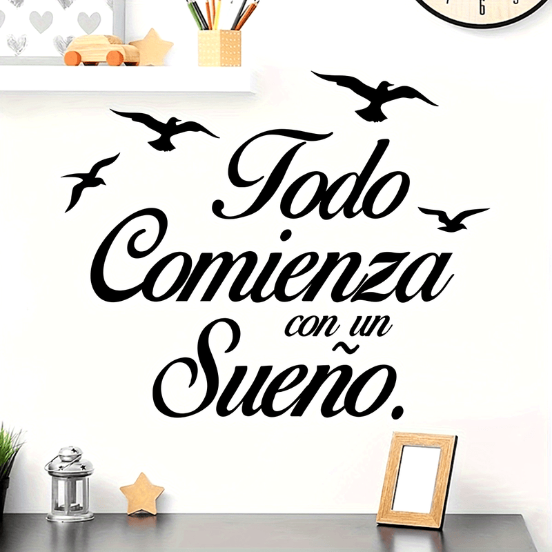 Pegatina de vinilo autoadhesiva 'Todo Comienza Con Un Sueño' - Calcomanía con frase motivadora en español para habitación, sala de estar u oficina - Estilo contemporáneo, diseño gráfico, acabado semimate, desmontable