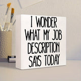 Letrero de Madera para Oficina de Campo Decoración de Escritorio Me Pregunto Qué Es la Descripción de Mi Trabajo Letrero de Bloque de Madera para Decoración de Pared de Estantería de Oficina en Casa