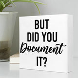 1pc Clásico Negro Madera Oficina Señal "Pero ¿Lo Documentaste?" - Decoración de Escritorio Humorística, Montaje de Mesa, Material de Madera Dura, No Se Necesita Electricidad, Accesorio para Estantes de Oficina en Casa, 12.7x12.7 cm