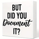 1pc Clásico Negro Madera Oficina Señal "Pero ¿Lo Documentaste?" - Decoración de Escritorio Humorística, Montaje de Mesa, Material de Madera Dura, No Se Necesita Electricidad, Accesorio para Estantes de Oficina en Casa, 12.7x12.7 cm